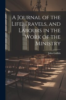 Couverture_A Journal of the Life, Travels, and Labours in the Work of the Ministry