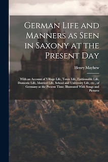 Front cover_German Life and Manners as Seen in Saxony at the Present Day