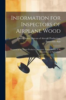 Front cover_Information for Inspectors of Airplane Wood; Prepared at the Forest Products Laboratory, Forest Service, U.S. Department of Agriculture