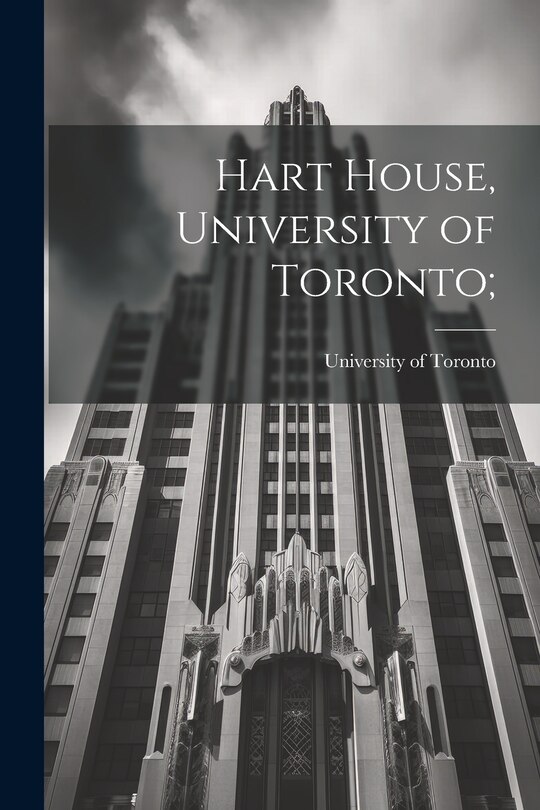 Couverture_Hart House, University of Toronto;