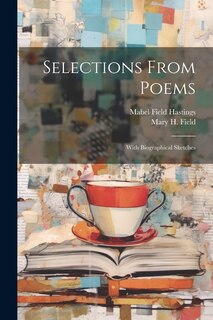 Couverture_Selections From Poems; With Biographical Sketches