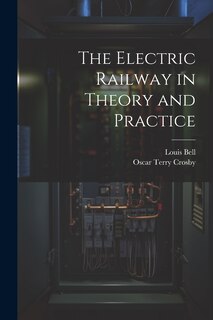 Couverture_The Electric Railway in Theory and Practice