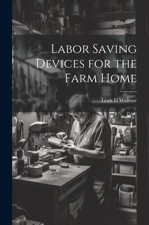 Front cover_Labor Saving Devices for the Farm Home