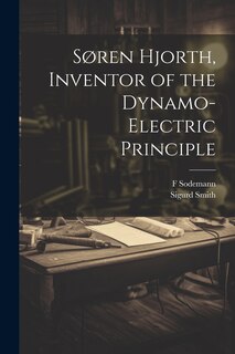 Front cover_Søren Hjorth, Inventor of the Dynamo-electric Principle