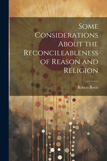 Front cover_Some Considerations About the Reconcileableness of Reason and Religion