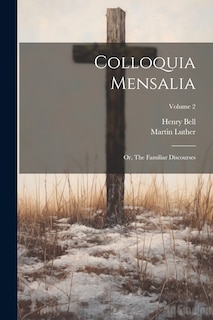 Front cover_Colloquia Mensalia; or, The Familiar Discourses; Volume 2