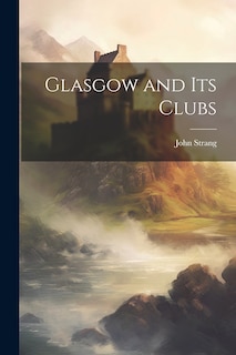 Front cover_Glasgow and its Clubs