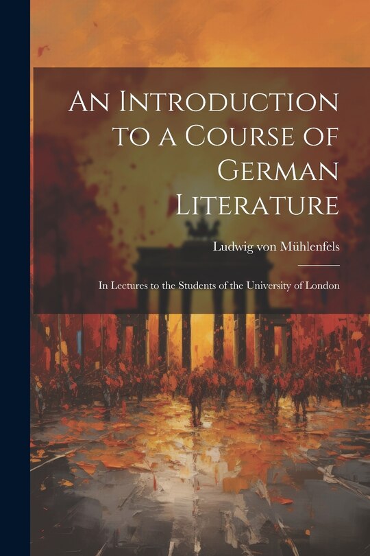 Couverture_An Introduction to a Course of German Literature; in Lectures to the Students of the University of London