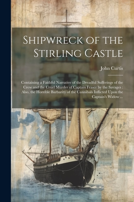 Front cover_Shipwreck of the Stirling Castle
