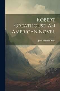 Couverture_Robert Greathouse. An American Novel