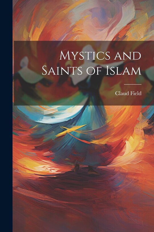 Front cover_Mystics and Saints of Islam