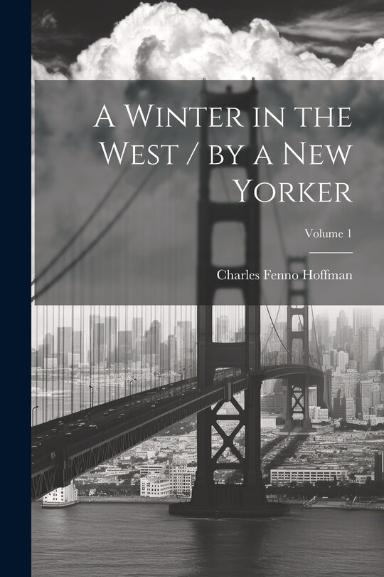 Couverture_A Winter in the West / by a New Yorker; Volume 1