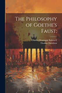 Front cover_The Philosophy of Goethe's Faust;