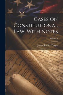 Couverture_Cases on Constitutional law. With Notes; Volume 3
