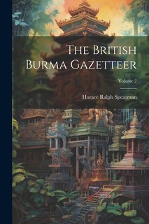 Front cover_The British Burma Gazetteer; Volume 2