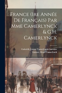 Front cover_France (1re année de français) par Mme Camerlynck & G.H. Camerlynck