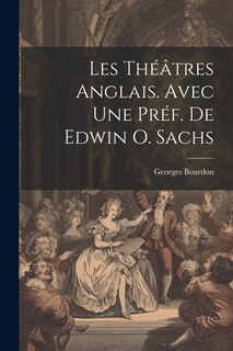 Front cover_Les théâtres anglais. Avec une préf. de Edwin O. Sachs