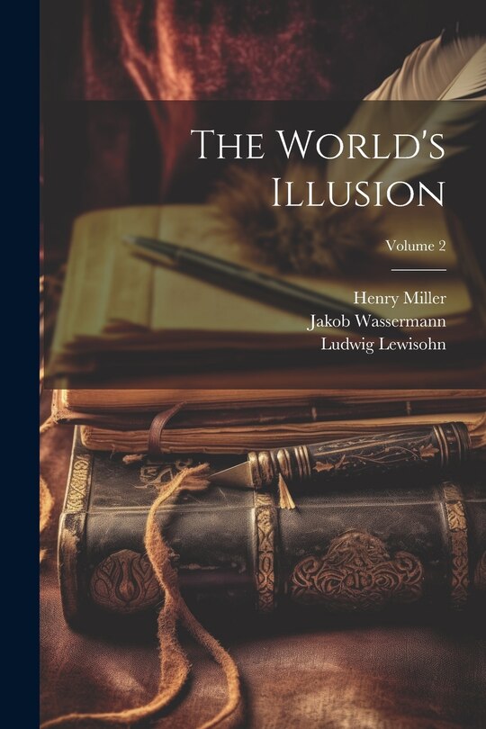 Front cover_The World's Illusion; Volume 2