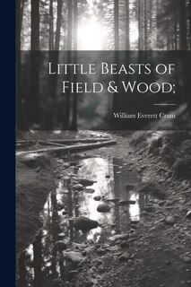 Front cover_Little Beasts of Field & Wood;