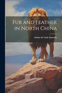 Front cover_Fur and Feather in North China