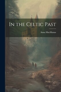 Front cover_In the Celtic Past