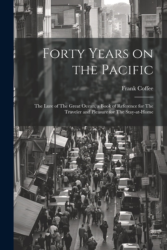 Front cover_Forty Years on the Pacific