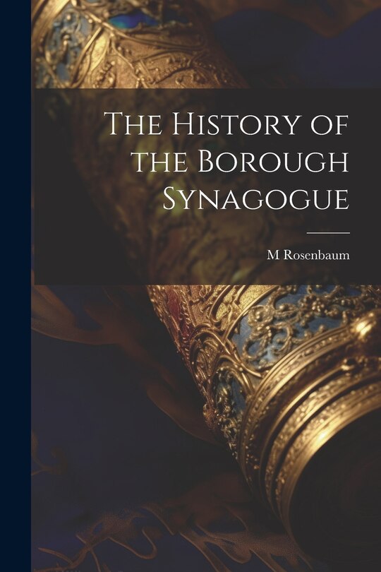 Front cover_The History of the Borough Synagogue