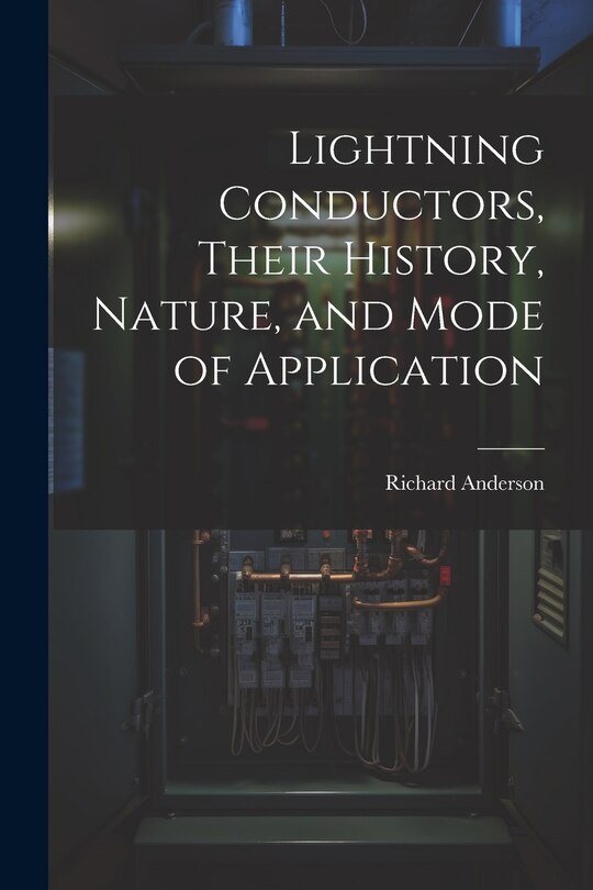 Couverture_Lightning Conductors, Their History, Nature, and Mode of Application