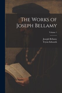 Front cover_The Works of Joseph Bellamy; Volume 1