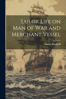 Front cover_Sailor Life on man of war and Merchant Vessel
