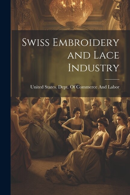 Swiss Embroidery and Lace Industry