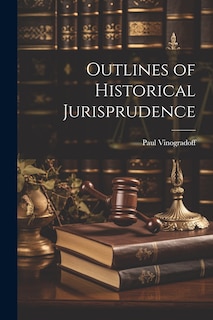 Front cover_Outlines of Historical Jurisprudence