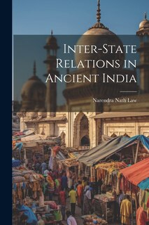 Front cover_Inter-state Relations in Ancient India