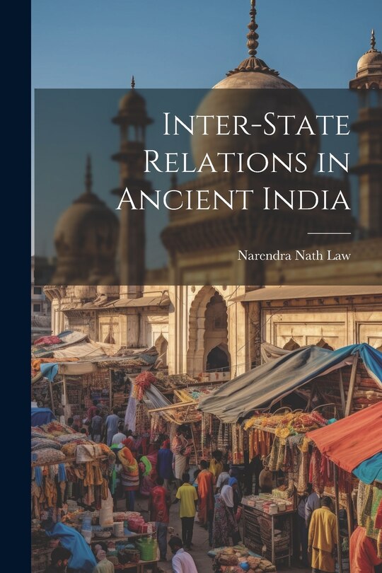 Front cover_Inter-state Relations in Ancient India