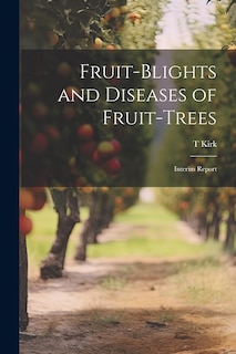 Couverture_Fruit-blights and Diseases of Fruit-trees; Interim Report