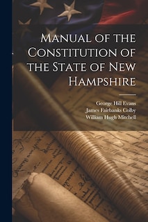 Manual of the Constitution of the State of New Hampshire