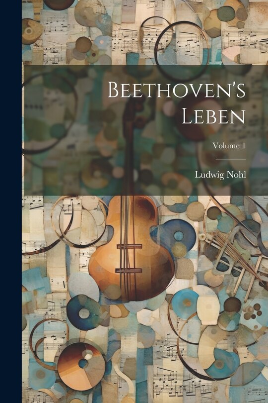 Front cover_Beethoven's Leben; Volume 1