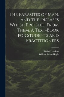 Couverture_The Parasites of man, and the Diseases Which Proceed From Them. A Text-book for Students and Practitioners