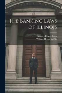 Front cover_The Banking Laws of Illinois