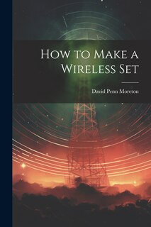 Couverture_How to Make a Wireless Set