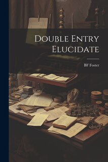 Couverture_Double Entry Elucidate