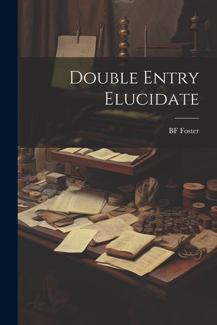 Couverture_Double Entry Elucidate