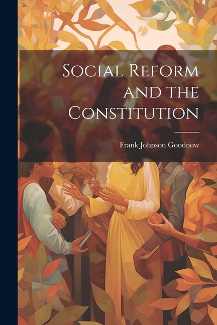 Social Reform and the Constitution