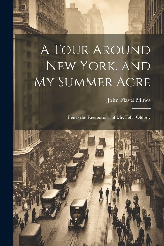 Front cover_A Tour Around New York, and My Summer Acre