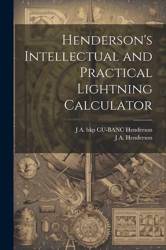Couverture_Henderson's Intellectual and Practical Lightning Calculator