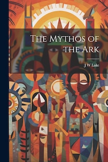 Front cover_The Mythos of the Ark