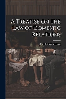 Couverture_A Treatise on the law of Domestic Relations