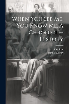 When you see me, you Know me. A Chronicle-history