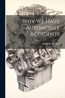 Why we Have Automobile Accidents