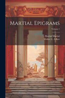 Front cover_Martial Epigrams; Volume 1